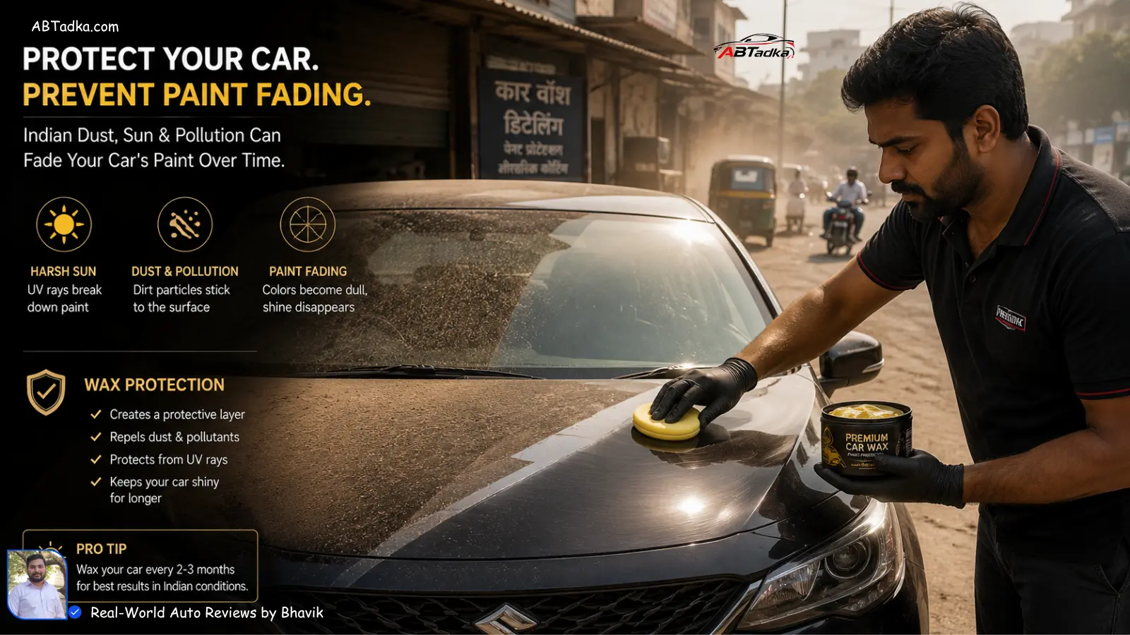 A man applying protective wax to a car in a dusty Indian environment to prevent paint fading